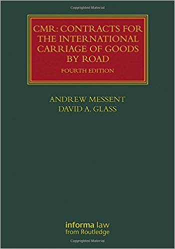 CMR: Contracts for the International Carriage of Goods by Road (Lloyd's Shipping Law Library) (4th Edition)